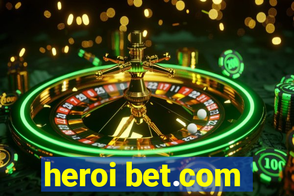 heroi bet.com